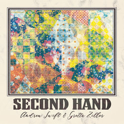 Andrew Swift & Gretta Ziller - Second Hand