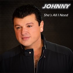 JOHNNY - She's All I Need
