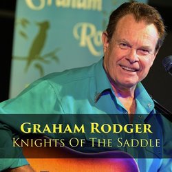Graham Rodger - Knights Of The Saddle - Internet Download