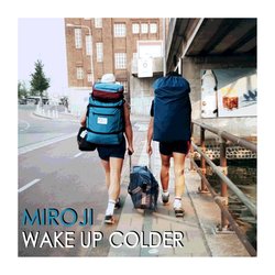 Miroji - Wake Up Colder - Internet Download