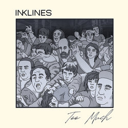 Inklines - Too Much - Internet Download