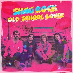 Shag Rock - Old School Lover - Internet Download