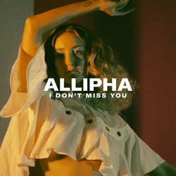 ALLIPHA - I Don't Miss You - Internet Download