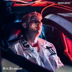 Rich Delinquent - Death Drive - Internet Download
