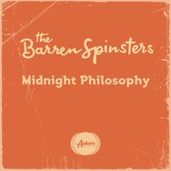 The Barren Spinsters - Midnight Philosophy