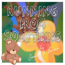 Smith & Jones - Running From Something