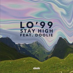 LO'99 - Stay High feat. DOOLIE - Internet Download