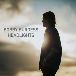 Bobby Burgess - Headlights - Internet Download