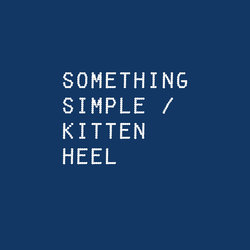Kitten Heel - Something Simple