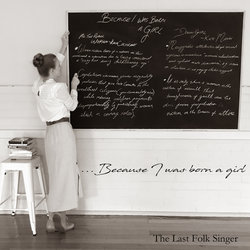 The Last Folk Singer - ...Because I was born a girl
