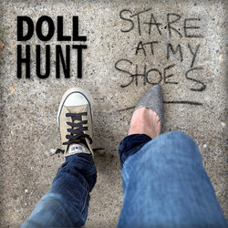 DOLL HUNT - Stare at my ShoeS