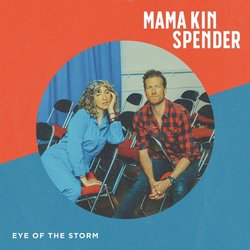 Mama Kin Spender - Eye of The Storm