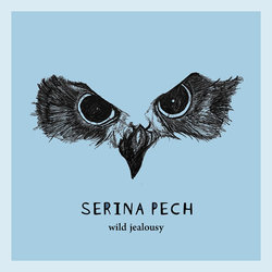 Serina Pech - Wild Jealousy