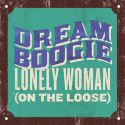 Dreamboogie - Lonely Woman (On The Loose)