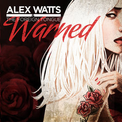 Alex Watts & the Foreign Tongue - Warned