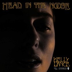 Kelly Dance - Head In The Noose
