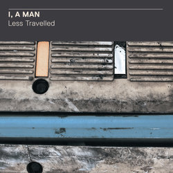 I, a Man - Less Travelled