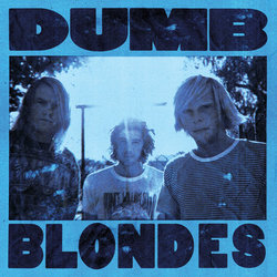 Dumb Blondes - Into The Light