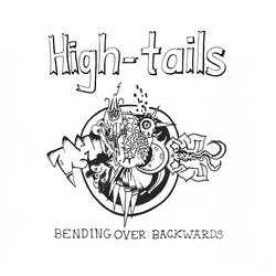 High-tails - Bending Over Backwards