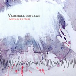 Vauxhall Outlaws - She's Appeared Before