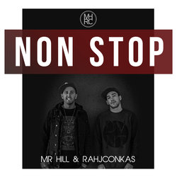 Mr Hill & Rahjconkas - Non Stop