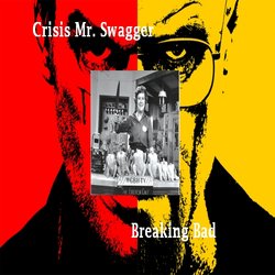 Crisis Mr. Swagger - Breaking Bad