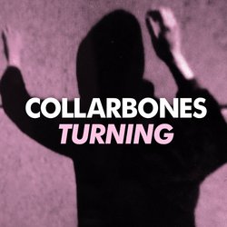 Collarbones - Turning - Internet Download