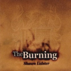 Shawn Lidster - The Burning