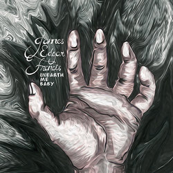 James Edgar Francis - Unearth Me Baby