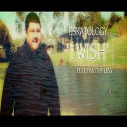 Eskatology - I Wish