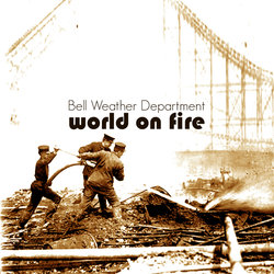 Bell Weather Department - World on Fire