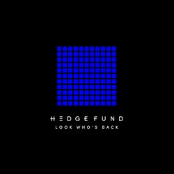Hedge Fund - Look Who's Back - Internet Download