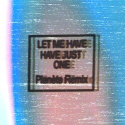 I'lls - Let Me Have Just One (Planète Remix)