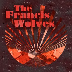 The Francis Wolves - Valley Heat