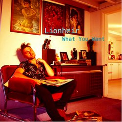 Lionheir - What You Want