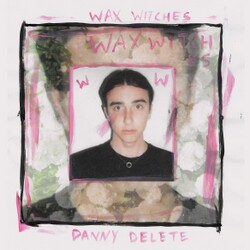 Wax Witches - Danny Delete