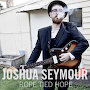 Joshua Seymour - Nothing To Me Now