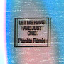 Planète - Let Me Have Just One Planète Remix