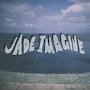 Jade Imagine - You & I