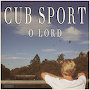 Cub Sport - O Lord