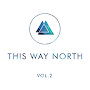 This Way North - Nothing To Say