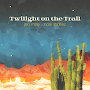 Jen Mize/Mark Sholtez - Twilight On The Trail