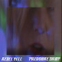 Rebel Yell - PRESSURE DROP
