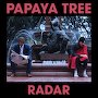 Papaya Tree - Radar