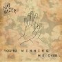 Nat Vazer  - You're Winning Me Over