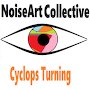 NoiseArt Collective - Cyclops Turning