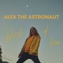 Alex The Astronaut - Waste of Time