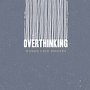 Hands Like Houses  - Overthinking