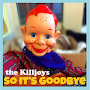 The Killjoys - So It's Goodbye