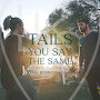 Liam Kennedy-Clark - Tails You Say The Same